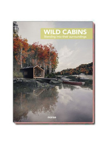 Wild Cabins Blending into their surroundings